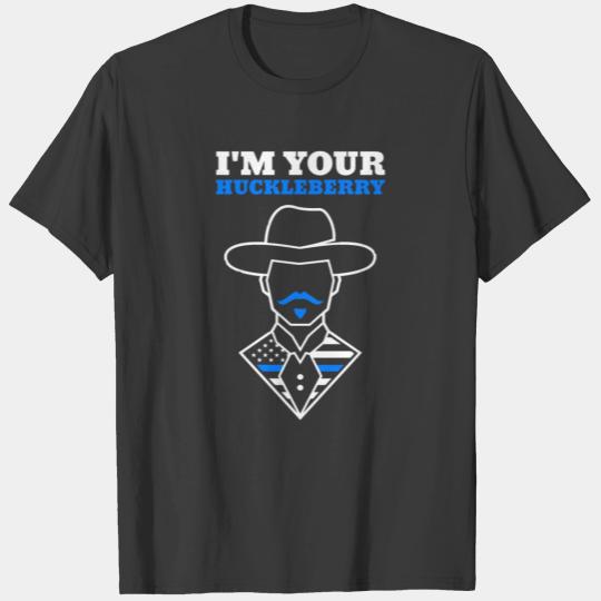 Im Your Huckleberry T-shirt