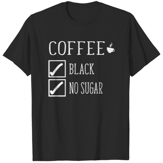 Discover Coffee Order Black No Sugar T-shirt