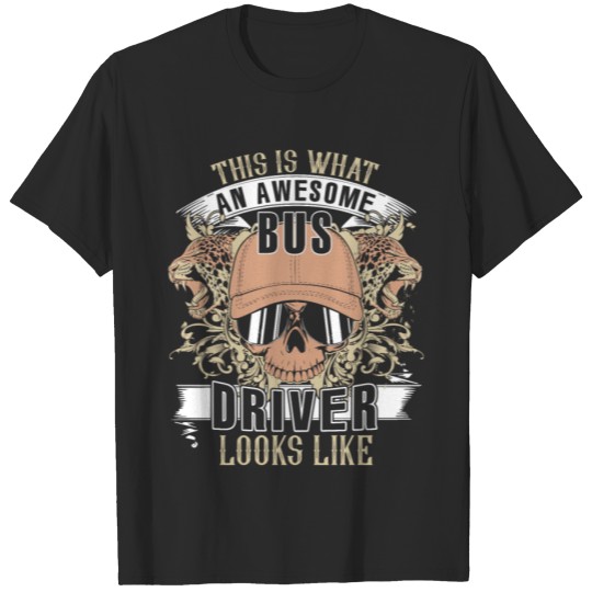 Discover This Is What An Awesome Bus Driver T Shirt T-shirt