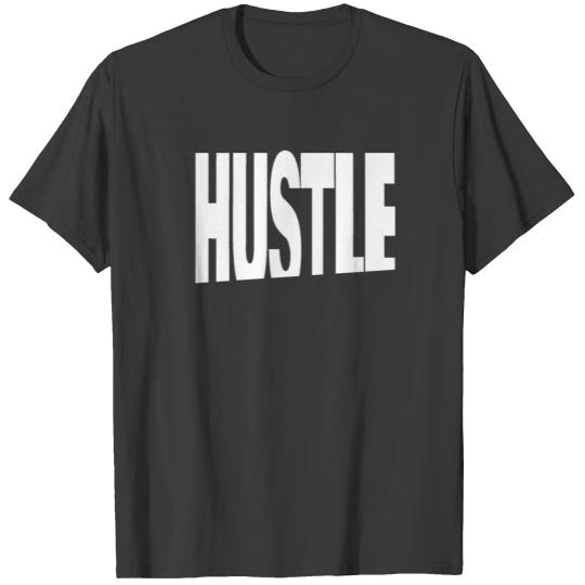 Hustle (Bold) for Startup Founders & Entrepreneurs T-shirt