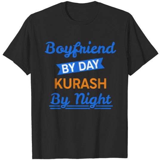 Discover Kurash - Boyfriend by day kurash by night T-shirt