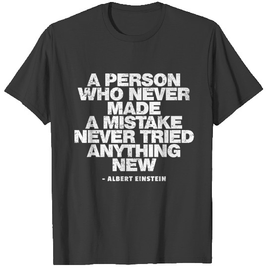 Quotes by Albert Einstein T-shirt