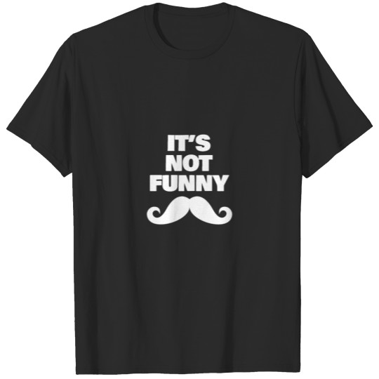 Discover It's not funny T-shirt