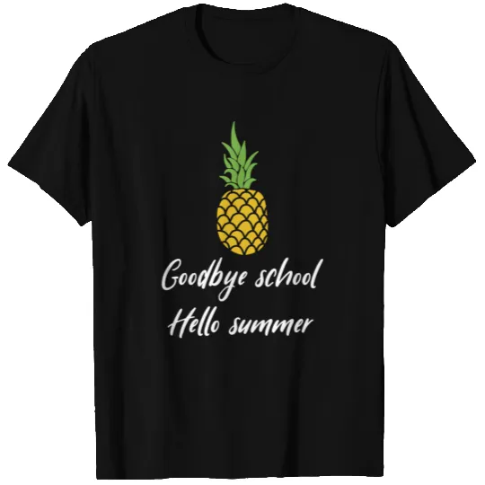 Goodbye School Hello Summer Pineapple Last Day Design T-shirt