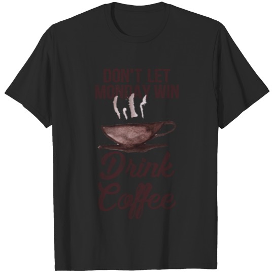 Stay positive and drink coffee T-shirt