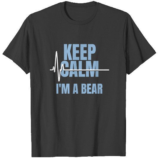 Keep Calm I'm a Bear Gay Culture T-shirt