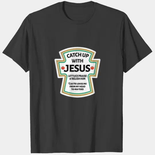 catch up with Jesus,Christian Bible T-shirt