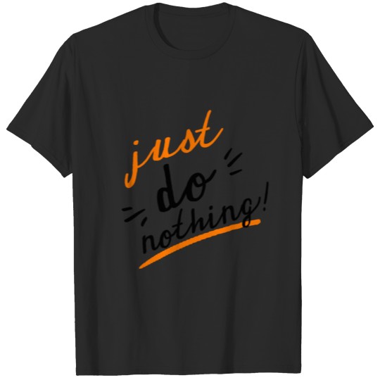 Discover just do nothing T-shirt