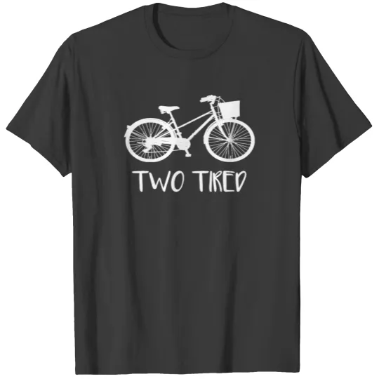 Discover BIke Two Tired Bicycle Gift T-shirt