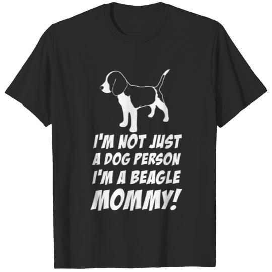 Discover Beagle - Not just a dog person I'm a beagle mom T-shirt