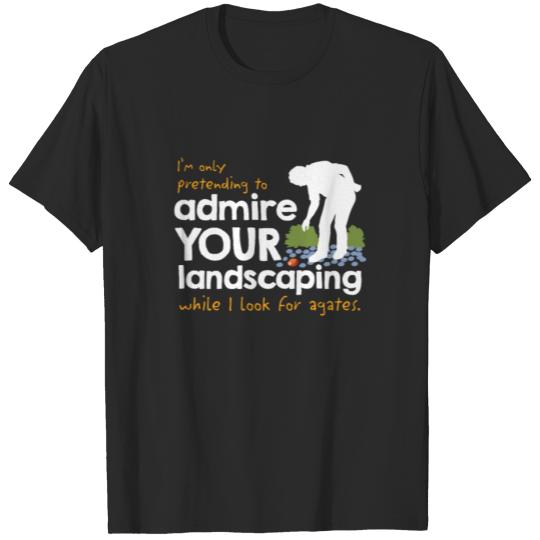 Discover I'm only Pretending to Admire Your Landscaping T-shirt