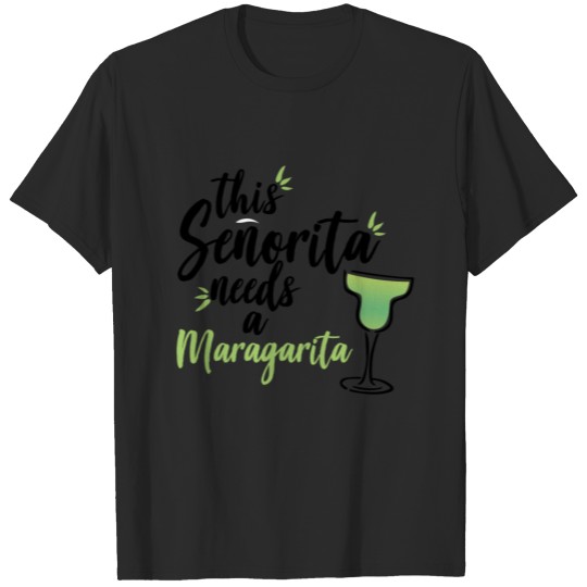 This Senorita Needs a Margarita Design for Women T-shirt