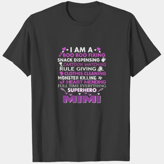 Mimi - I am a super hero mimi T-shirt