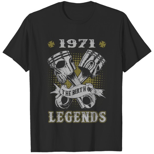 Discover 1971 - 1971 the birth of legends awesome t-shirt T-shirt