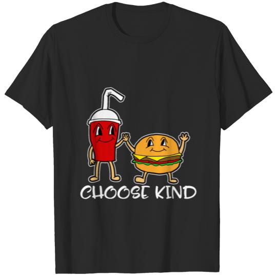 Discover Choose Kind Burger And Soda Anti-Bullying Kindness T-shirt