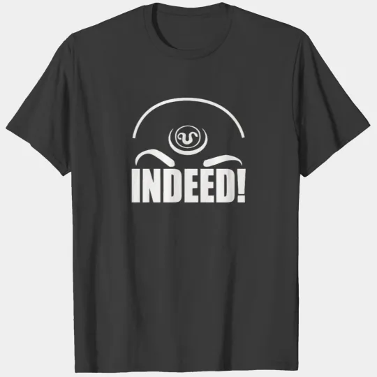 Stargate SG1 - Teal'c Indeed! T-shirt