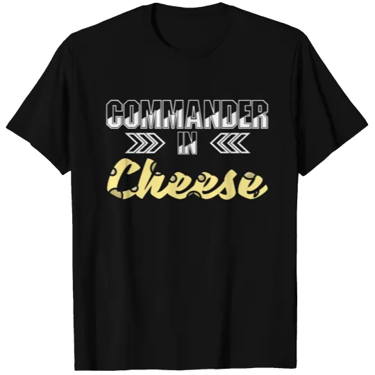 Commander in Cheese T-shirt