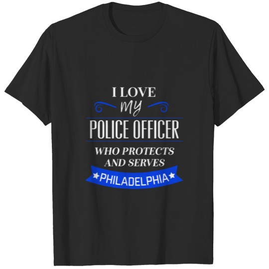 Philadelphia Police Wife Law Enforcement Family Thin Blue Line T-shirt