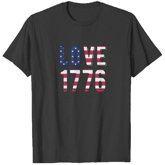 July 4th Love 1776 Freedom USA Patriotic American T-shirt
