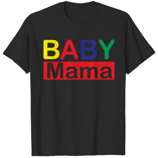 Discover BABY MAMA T-shirt