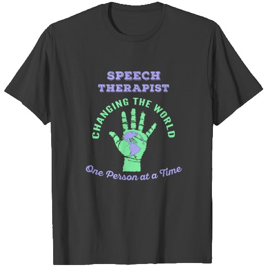 Discover Speech Therapist Changing the World ST Therapy T-shirt