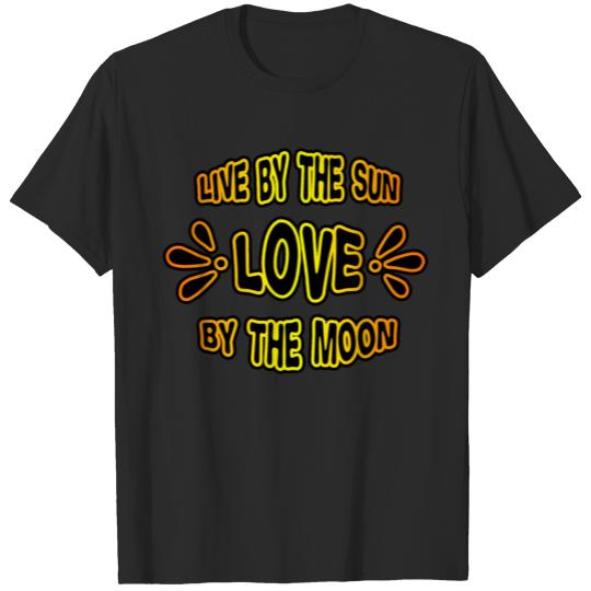 Discover LIVE BY THE SUN LOVE BY THE MOON T-shirt