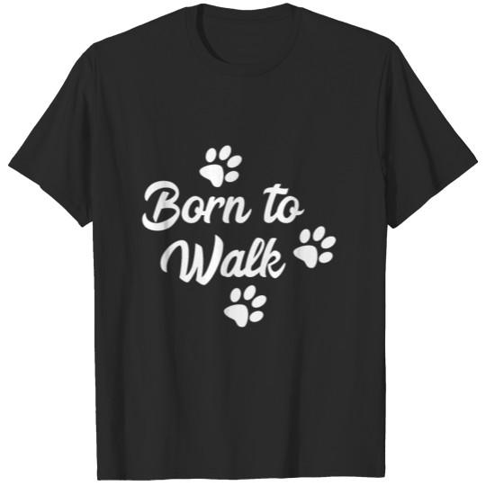 Discover Born to Walk T-shirt