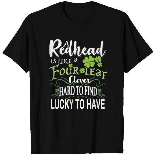 a redhead is like a four leaf clover hard to find T-shirt