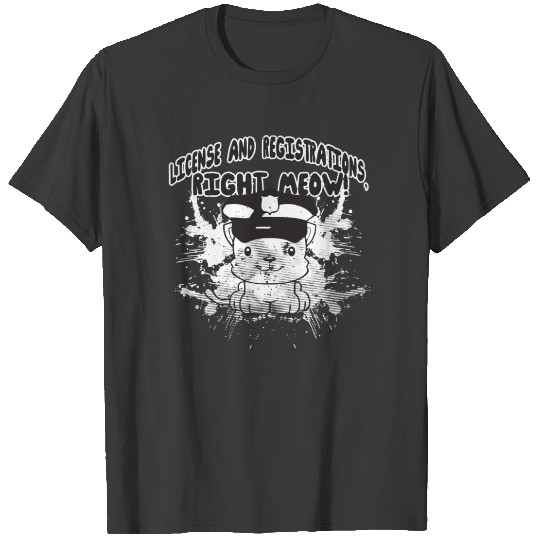 Cat License Registrations Right Meow T-shirt
