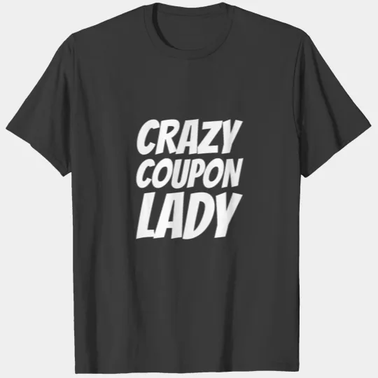 Discover Crazy Coupon Lady Deals Coupons Couponing Couponer T-shirt