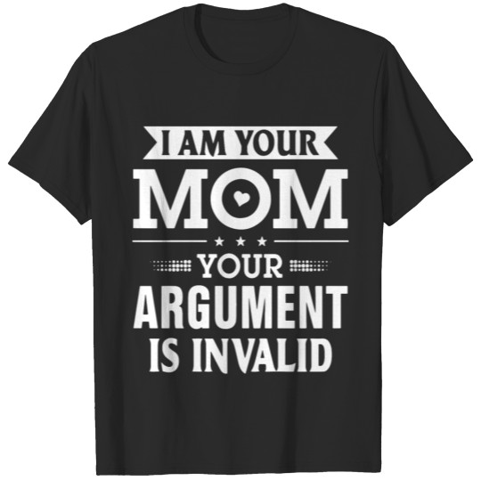 Discover I am your mom T-shirt