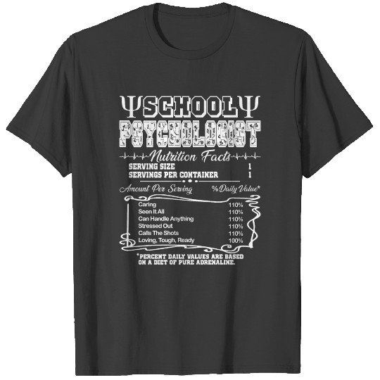 School Psychologist Nutrition Facts Shirt T-shirt