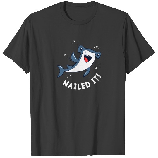 Nailed It Hammerhead Shark T Shirt T-shirt