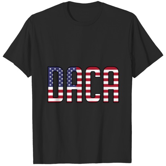 Defend DACA Dreamers Patriotic USA Political T-shirt