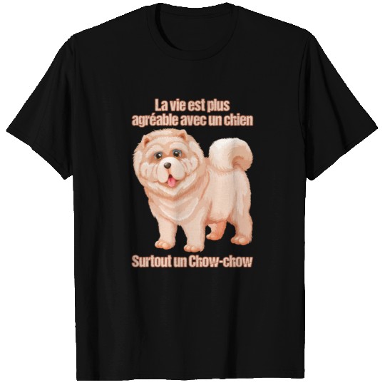 Life is better with a beige chow-chow T-shirt