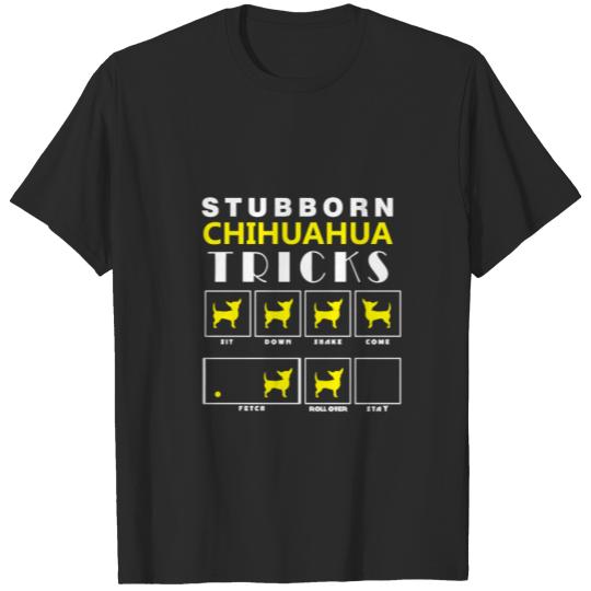 Discover Stubborn Chihuahua Tricks T-shirt