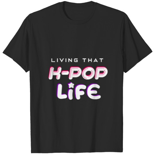Discover LIVING THAT K-POP LIFE - L-POP T-SHIRT/HOODIE T-shirt
