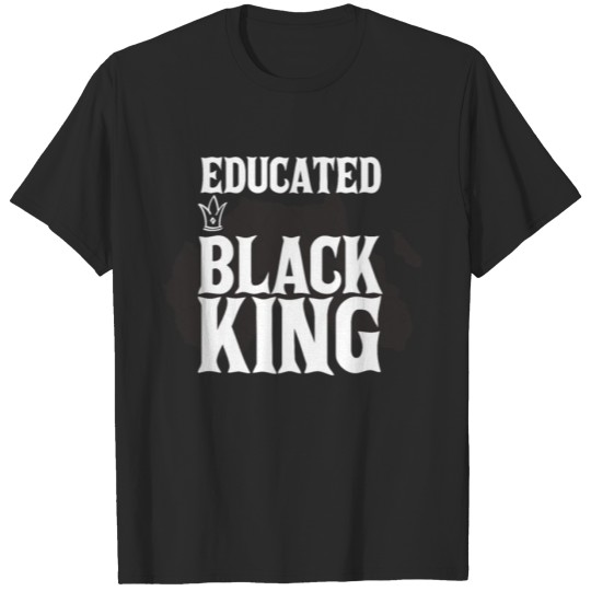 Discover Educated Black King T-shirt