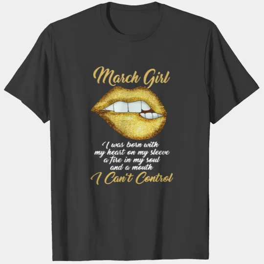 march girl i was born with my heart on my sleeve a T-shirt