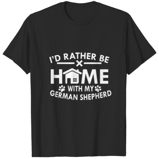 Discover Sorry I Can't Make it My German Shepherd Needs Me T-shirt