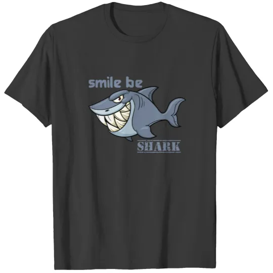 Smile Be Shark T-shirt