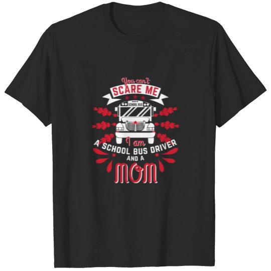 Discover Funny Bus Driver T-Shirt Gift Women Mother T-shirt