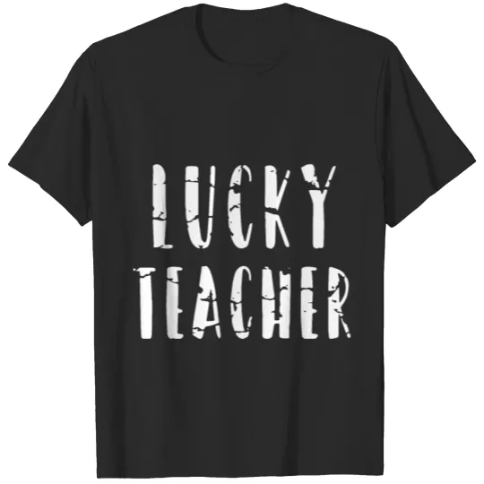 Discover lucky teacher chemist T-shirt