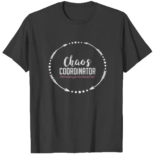 Chaos Coordinator - Funny Kindergarten Teacher T-shirt