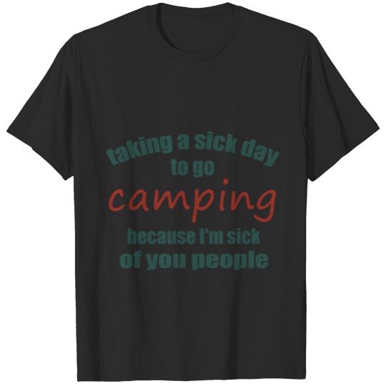 Discover taking a sick day to go teacher t shirts T-shirt