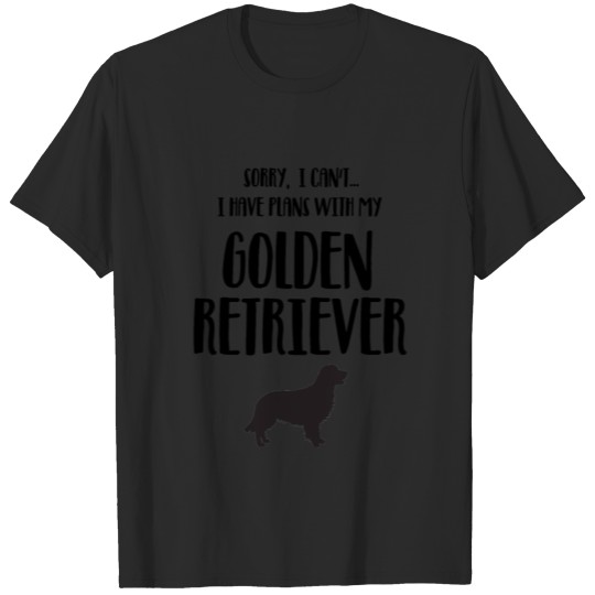 Discover Sorry, I Can't… I Have Plans with my Golden Retrie T-shirt