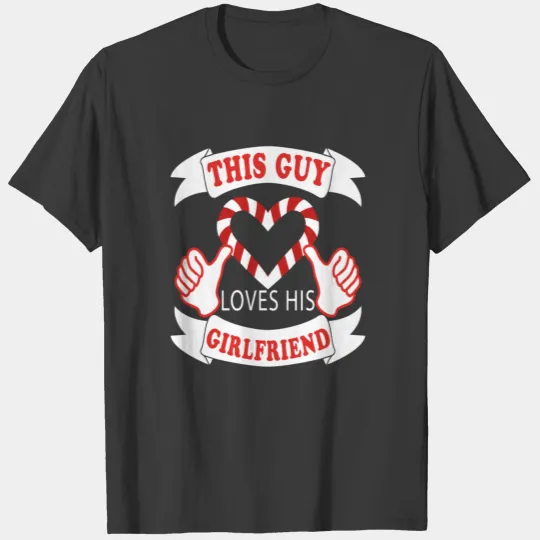 This Guy loves his Girlfriend Valentine's Day T-shirt