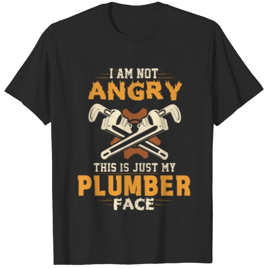 Discover I am not angry this is just my plumber husband T-shirt