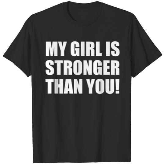 Discover Gym - mens my girl is stronger than you! T-shirt