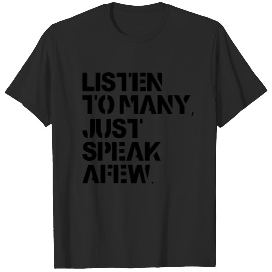 Discover LISTEN TO MANY JUST SPEAK A FEW v2 T-shirt